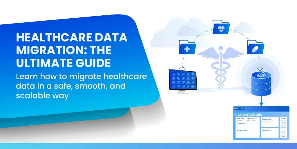 Healthcare Data Migration